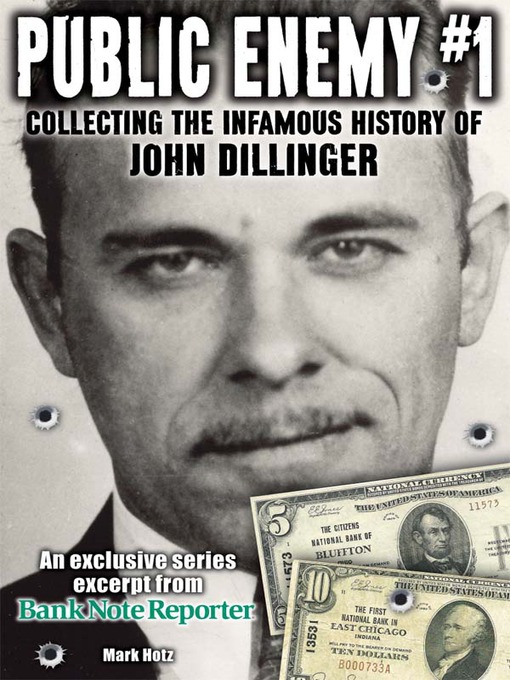 Title details for Public Enemy #1 - the Infamous History of John Dillinger by Hotz Mark - Available